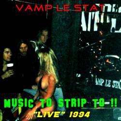 Vamp Le Stat : Music to Strip to Live 94!!